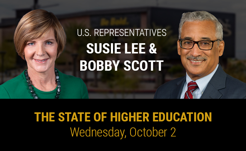U.S. Representatives Susie Lee & Bobby Scott The State of Higher Education Wednesday, October 2