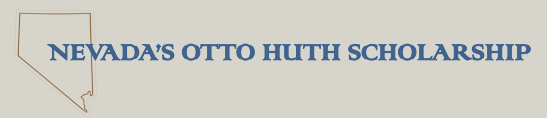Nevada's OTTO HUTH Scholarship